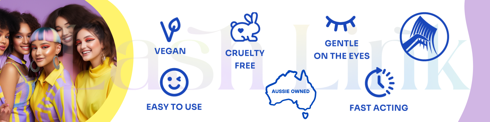 Group of five people smiling on the left. Icons and text on the right: "Vegan," "Cruelty Free," "Easy to Use," "Aussie Owned," "Gentle on the Eyes," "Fast Acting.